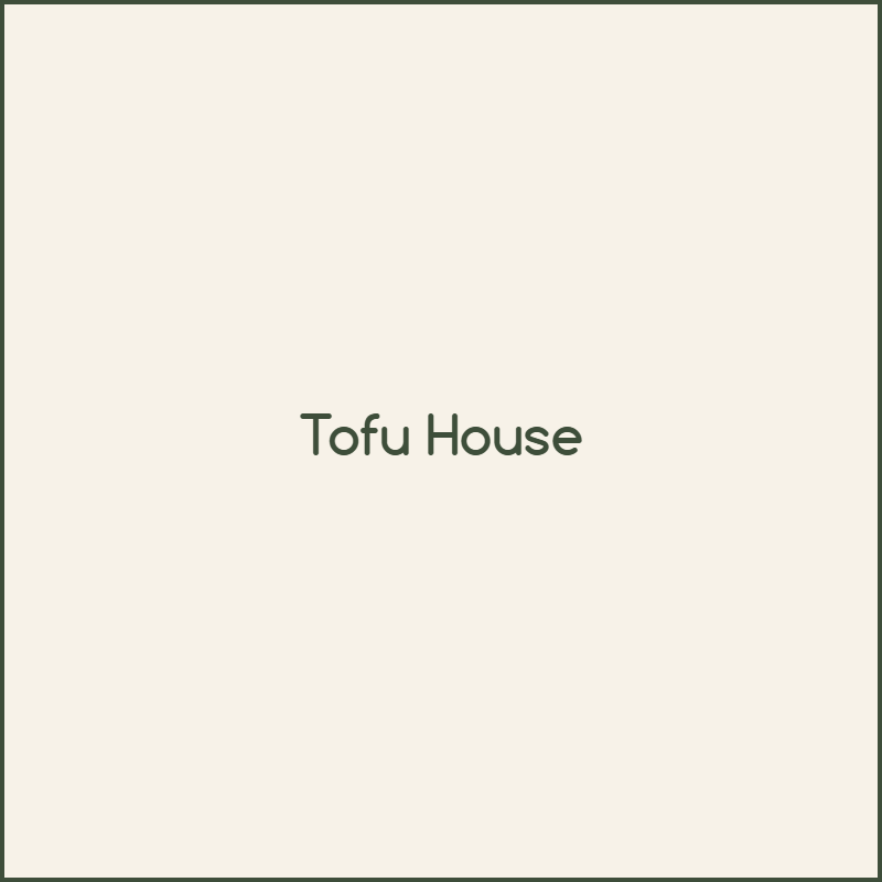 Tofu House